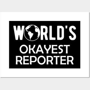 Reporter - World's Okayest Reporter Posters and Art